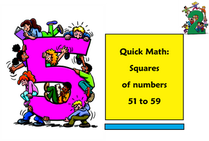 Quick Math: Squaring Numbers 51 to 59